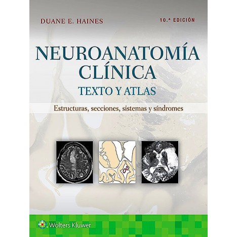 Neuroanatomía Clínica. Texto y Atlas.
