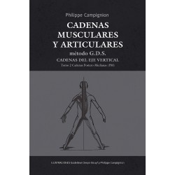Cadenas Musculares y Articulares Método G.D.S. Cadenas del Eje Vertical, Tomo 2